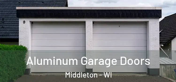  Aluminum Garage Doors Middleton - WI