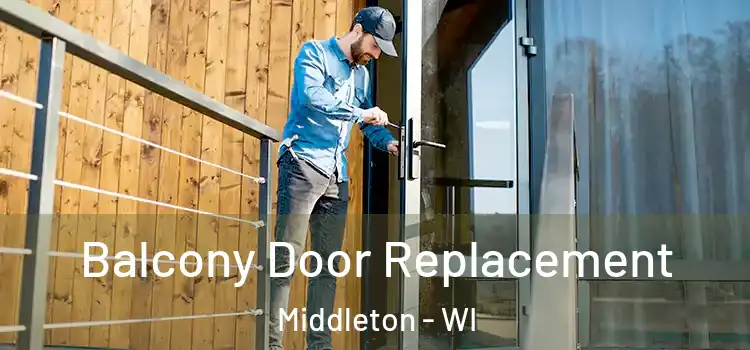  Balcony Door Replacement Middleton - WI