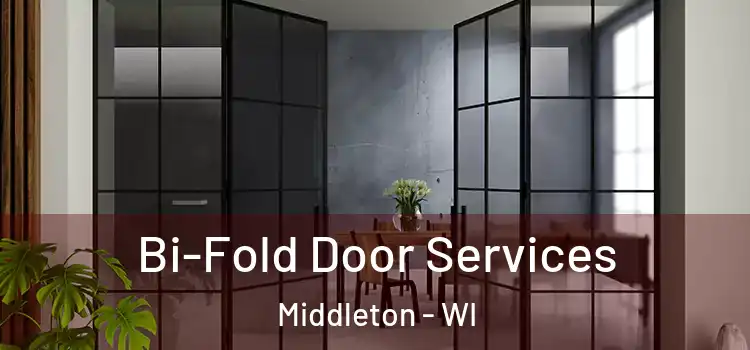  Bi-Fold Door Services Middleton - WI