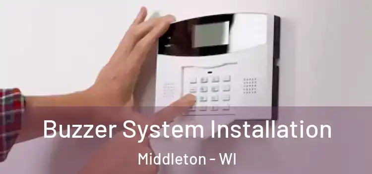  Buzzer System Installation Middleton - WI