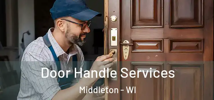 Door Handle Services Middleton - WI