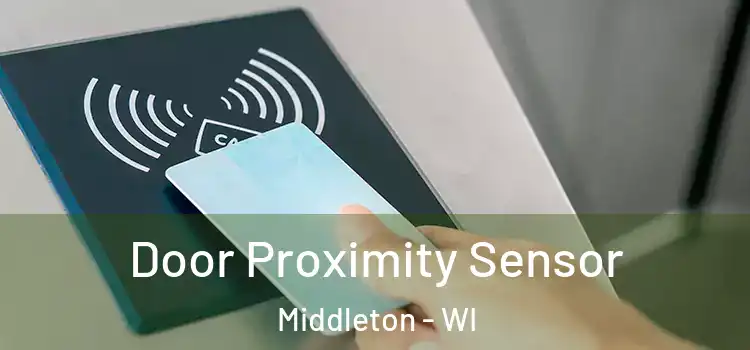  Door Proximity Sensor Middleton - WI