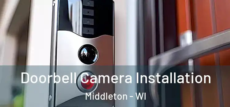  Doorbell Camera Installation Middleton - WI