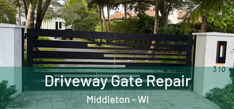 Driveway Gate Repair Middleton - WI