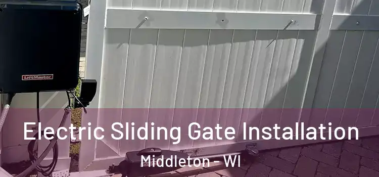  Electric Sliding Gate Installation Middleton - WI