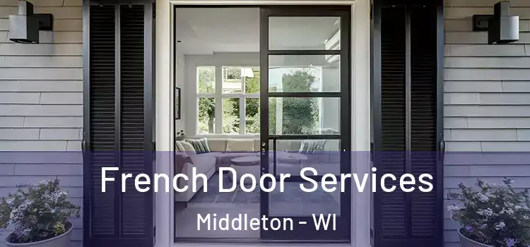  French Door Services Middleton - WI
