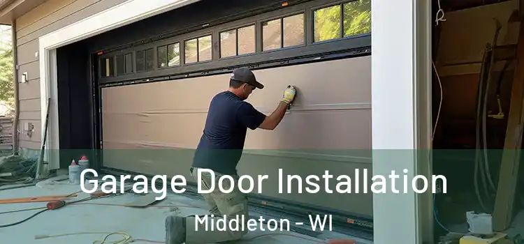  Garage Door Installation Middleton - WI
