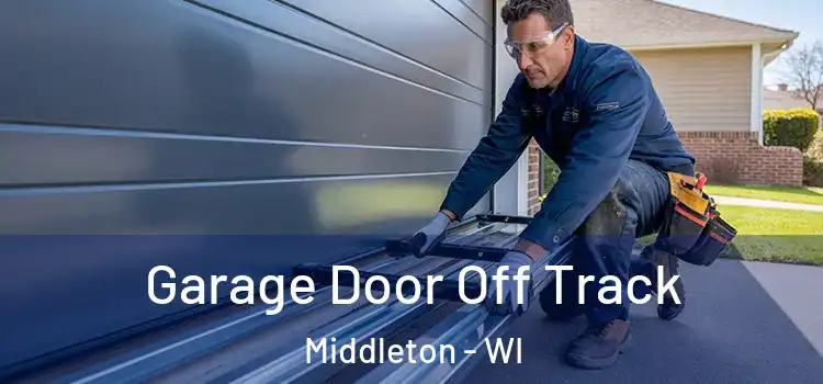  Garage Door Off Track Middleton - WI