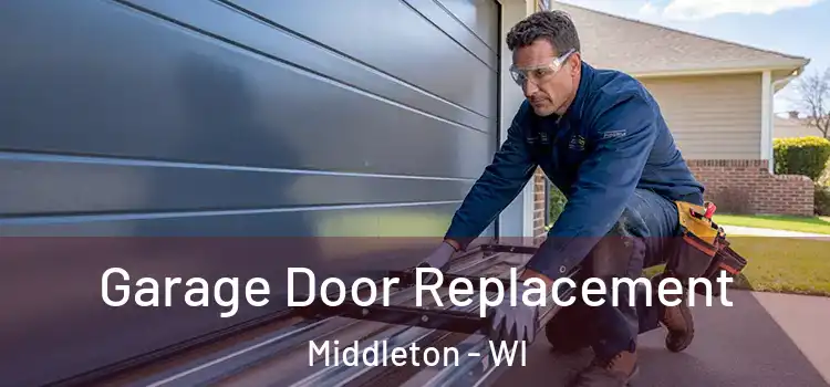  Garage Door Replacement Middleton - WI