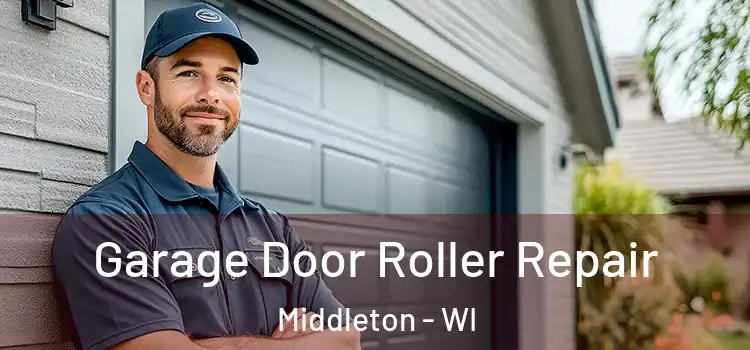  Garage Door Roller Repair Middleton - WI