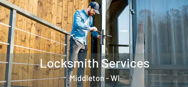 Locksmith Services Middleton - WI