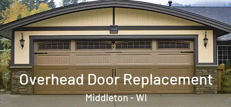  Overhead Door Replacement Middleton - WI