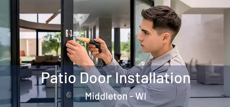  Patio Door Installation Middleton - WI