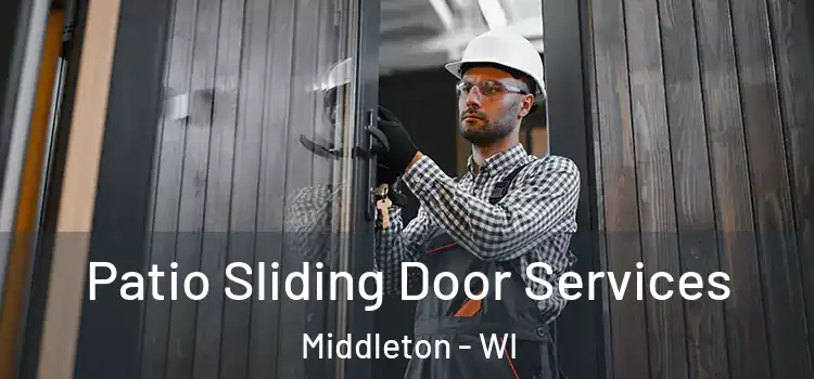 Patio Sliding Door Services Middleton - WI