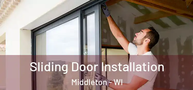  Sliding Door Installation Middleton - WI