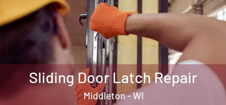  Sliding Door Latch Repair Middleton - WI