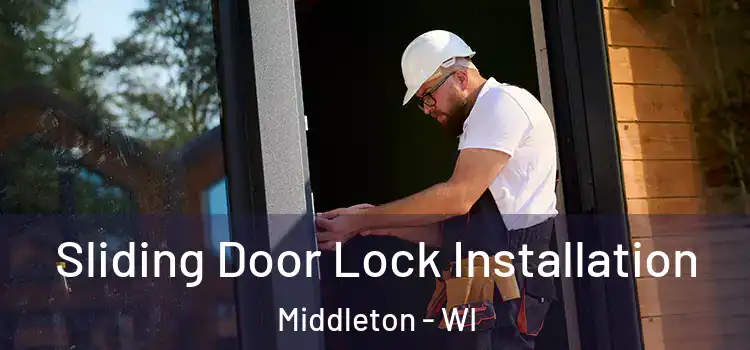  Sliding Door Lock Installation Middleton - WI