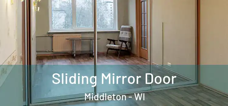  Sliding Mirror Door Middleton - WI